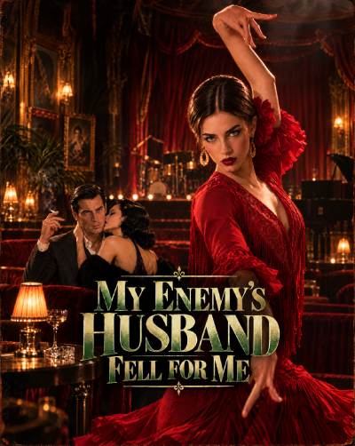 My Enemy’s Husband Fell for Me poster