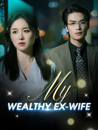 My wealthy ex-wife poster