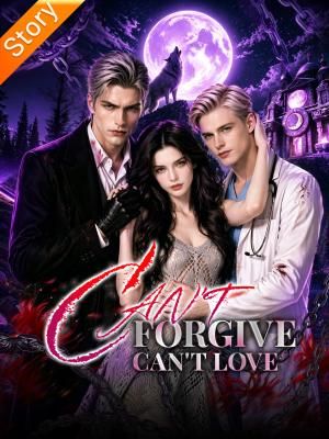 Can't Forgive, Can't Love poster