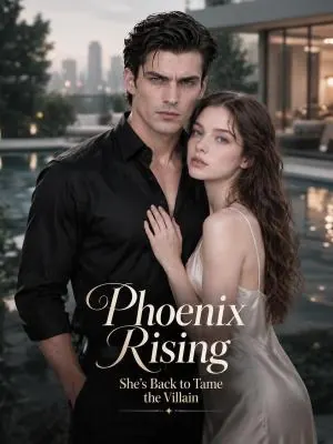 Phoenix Rising: She's Back to Tame the Villain poster