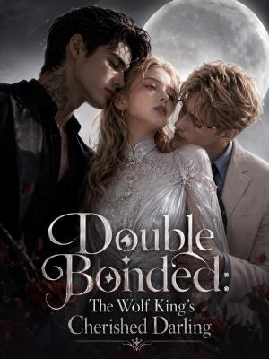 Double Bonded: The Wolf King's Cherished Darling cover