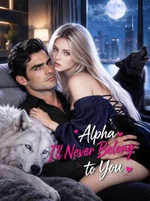 Alpha, I'll Never Belong to You poster