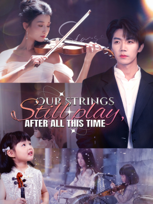 Our Strings Still Play, After All This Time poster