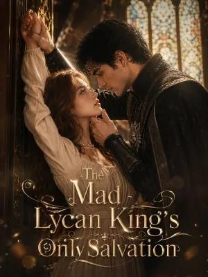 The Mad Lycan King's Only Salvation poster