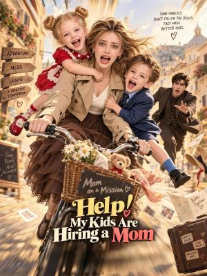 Help! My Kids Are Hiring a Mom poster