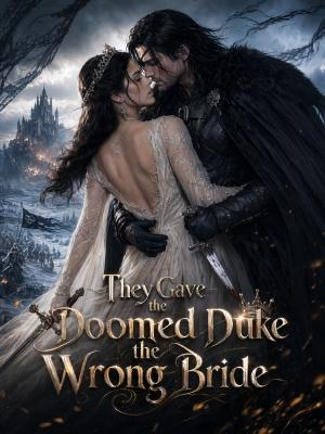 They Gave the Doomed Duke the Wrong Bride cover