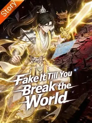 Fake It Till You Break the World poster
