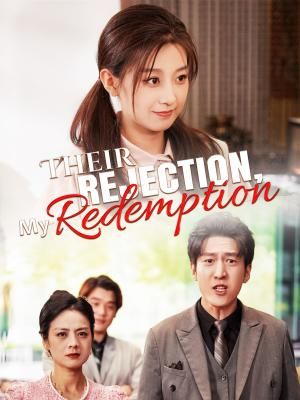 Their Rejection, My Redemption poster