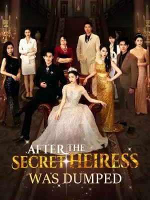 After the Secret Heiress Was Dumped poster