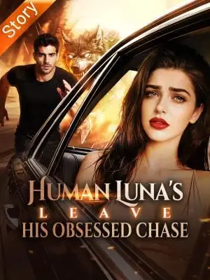 Human Luna's Leave, His Obsessed Chase cover