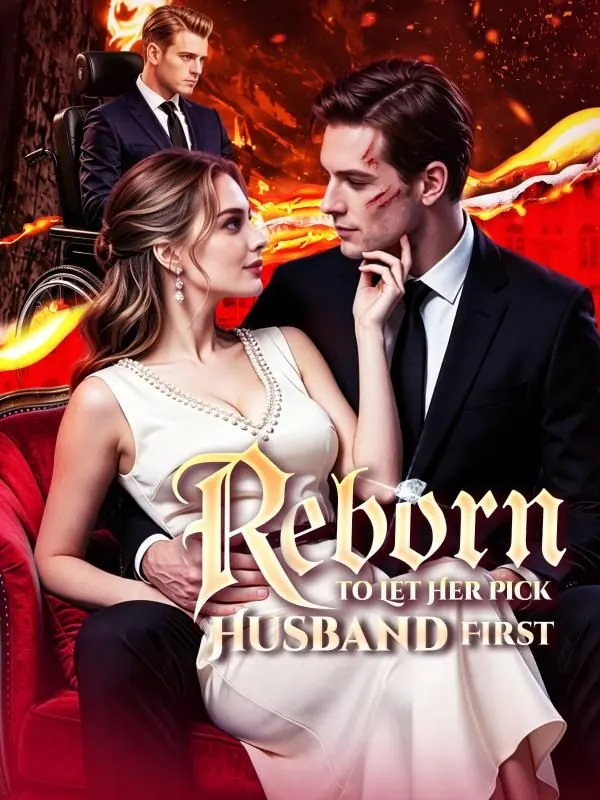 Reborn to Let Her Pick Husband First poster