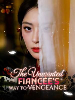 The Unwanted Fiancée's Way to Vengeance poster