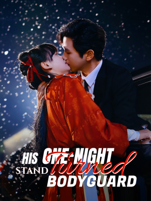 His One-Night Stand Turned Bodyguard poster