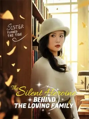 The Silent Heroine Behind the Loving Family poster