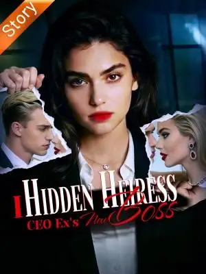 I, Hidden Heiress, CEO Ex's New Boss cover