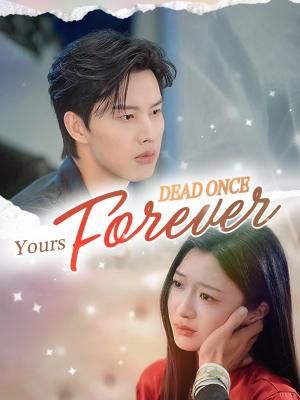 Dead Once, Yours Forever poster