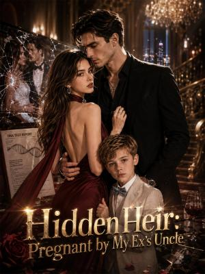 Hidden Heir: Pregnant by My Ex's Uncle poster
