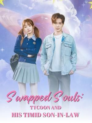 Swapped Souls: Tycoon and His Timid Son-in-law poster