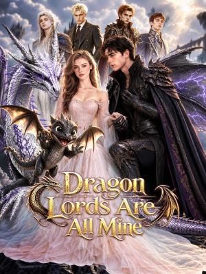 Dragon Lords Are All Mine poster