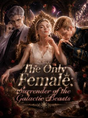 The Only Female: Surrender of the Galactic Beasts cover