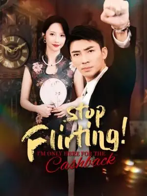 Stop Flirting! I'm Only Here for the Cashback poster