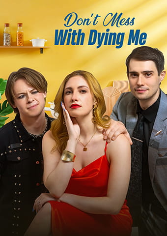 Don't Mess With Dying Me poster
