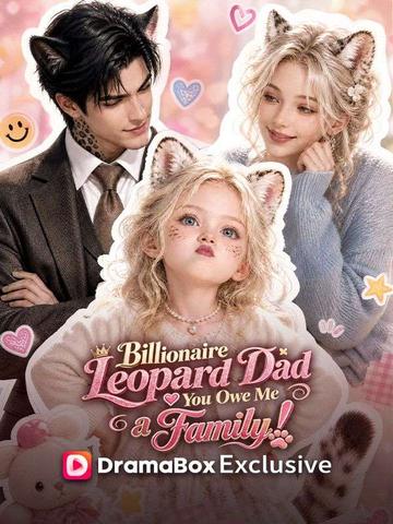Billionaire Leopard Dad, You Owe Me a Family poster