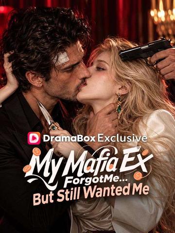 My Mafia Ex Forgot Me—But Still Wanted Me poster