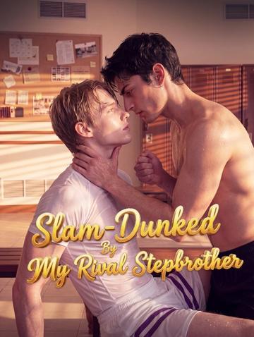 Slam Dunked By My Rival Stepbrother poster