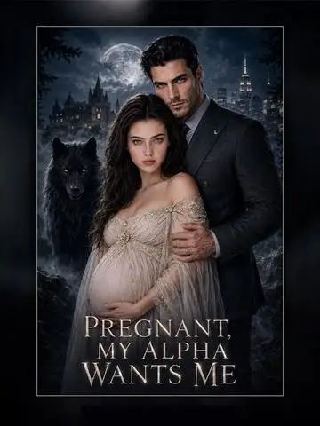 Pregnant，My Alpha Wants Me poster