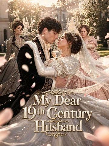 My Dear 19th Century Husband poster