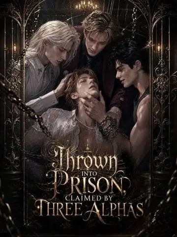 Thrown into Prison, Claimed byThree Alphas poster