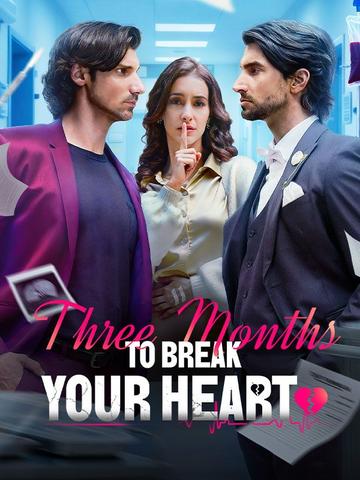 Three Months to Break Your Heart poster