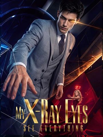 My X-Ray Eyes See Everything poster