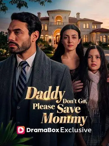 Daddy, Don’t Go, Please Save Mommy poster