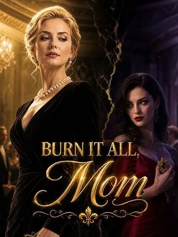 Burn It All, Mom poster