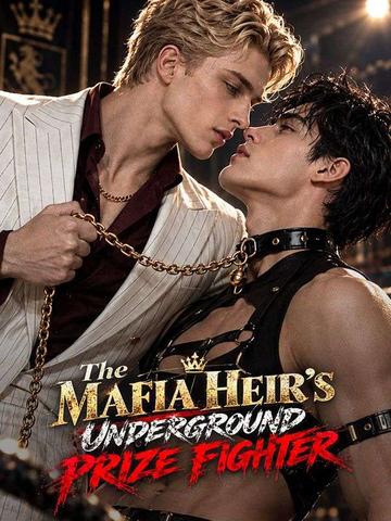 The Mafia Heir's Underground Prize Fighter poster