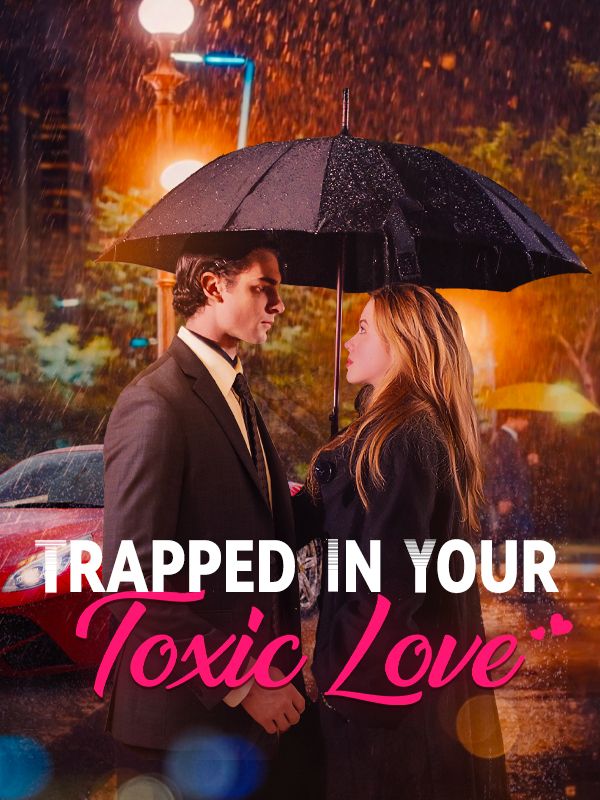 Trapped in Your Toxic Love poster