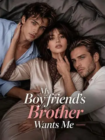 My Boyfriend's Brother Wants Me poster