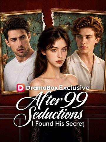 After 99 Seductions, I Found His Secret poster