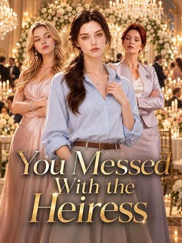 You Messed With the Heiress poster