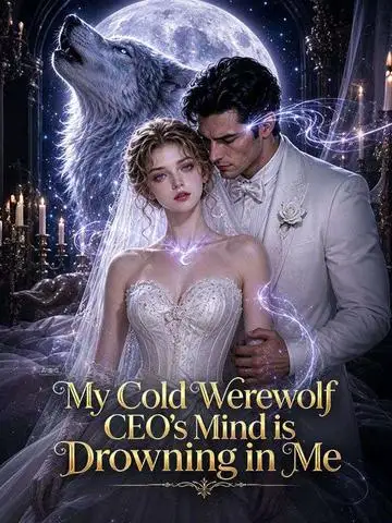 My Cold Werewolf CEO's Mind is Drowning in Me poster