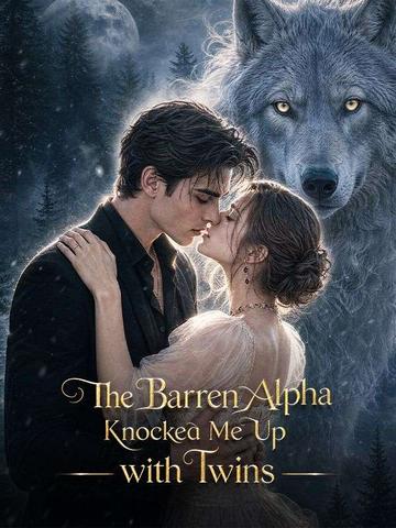 The Barren Alpha Knocked Me Up with Twins poster
