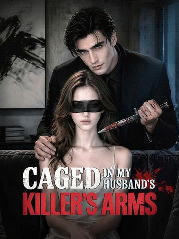 Caged in My Husband's Killer's Arms poster