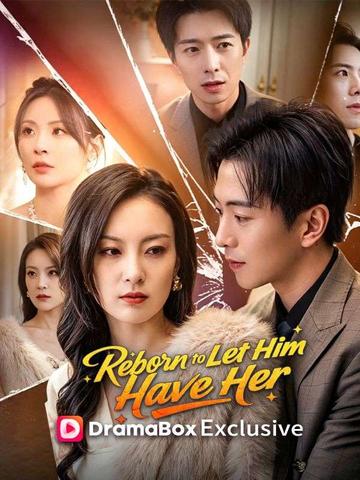 Reborn to Let Him Have Her（DUBBED） poster
