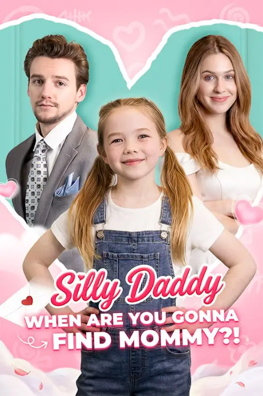 Silly Daddy, When Are You Gonna Find Mommy poster