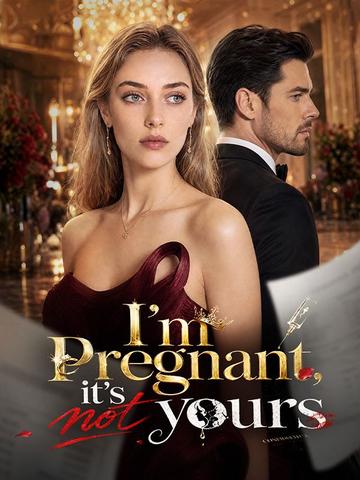 I'm pregnant, it's not yours poster