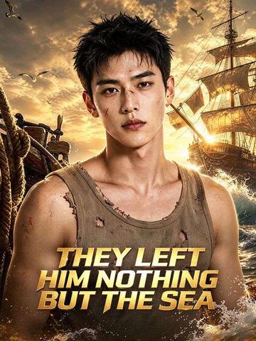 They Left Him Nothing but the Sea poster