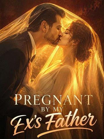 Pregnant by My Ex's Father poster