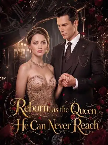 Reborn as the Queen He Can Never Reach poster